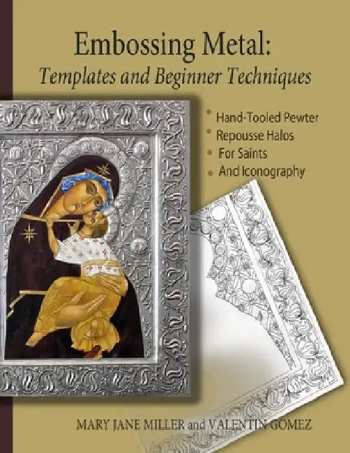 Embossing Metal: Templates and Beginner Techniques by Mary Jane Miller