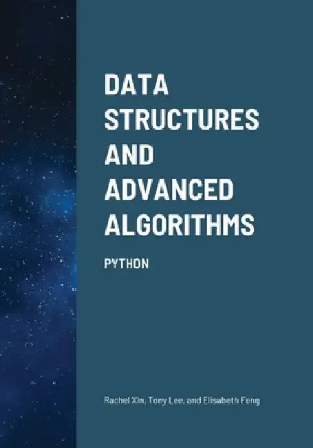 Data Structures and Advanced Algorithms: Python by Rachel Xin
