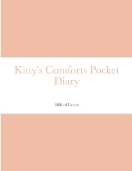 Kitty's Comforts Pocket Diary by Billford Duece