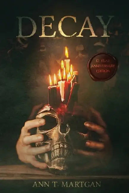 Decay by Ann T. Martgan