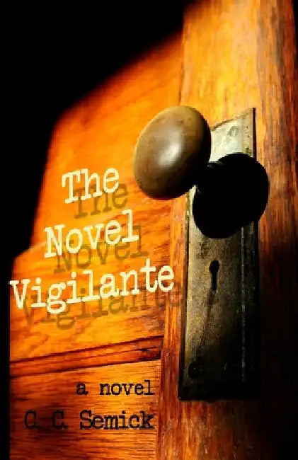 The 'Novel Vigilante' by Cheryl Courtney Semick