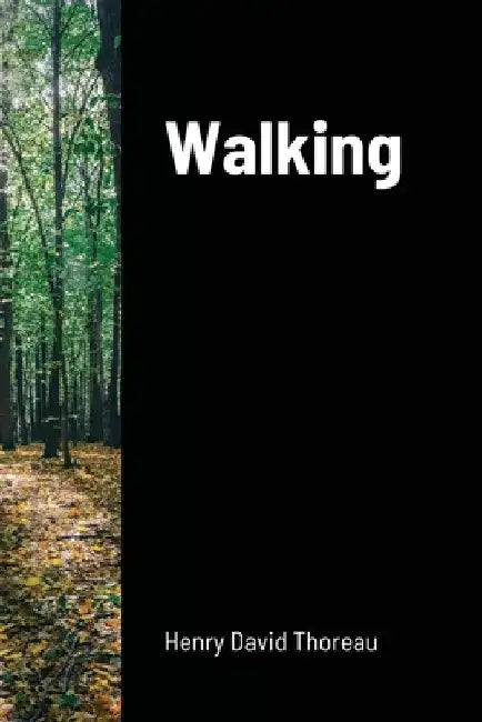 Walking by Henry David Thoreau