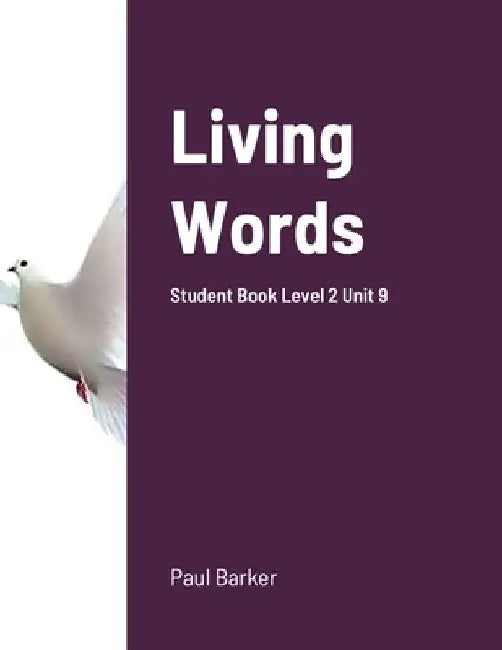 Living Words Student Book Level 2 Unit 9 by Paul Barker