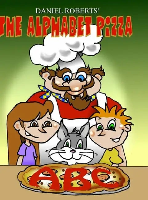 The Alphabet Pizza by Daniel Roberts