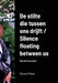 De stilte die tussen ons drijft / Silence floating between us by Hannie Rouweler
