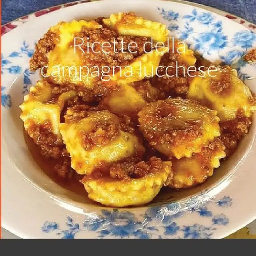 Ricette della campagna lucchese by Linda Lorenzetti