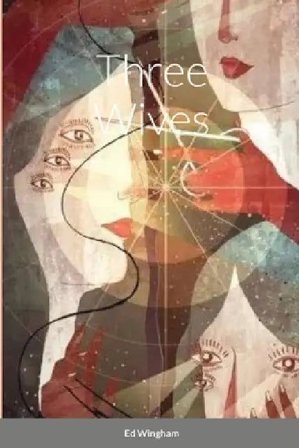 Three Wives by Edwin Wingham