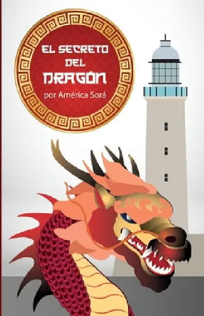 El secreto del dragon by América Sorá