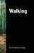 Walking by Henry David Thoreau
