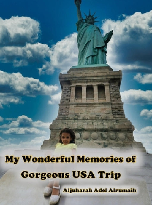 My Wonderful Memories of Gorgeous USA Trip by Aljuharah Alrumaih