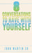 8 Conversations To Have With YOURSELF: Self- help by Sr. Martin John
