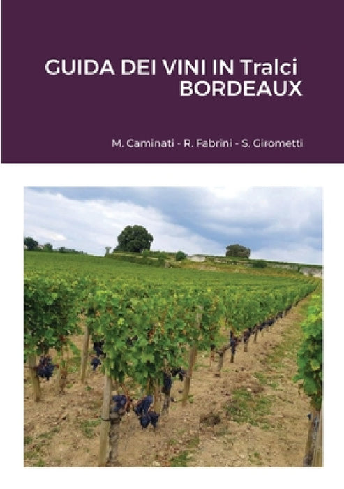 GUIDA DEI VINI IN Tralci: Bordeaux by Rolando Fabrini