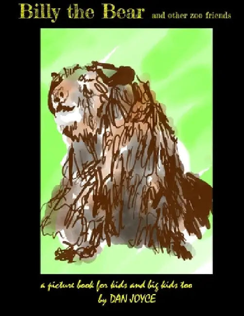 Billy the Bear and other zoo friends by Dan Joyce