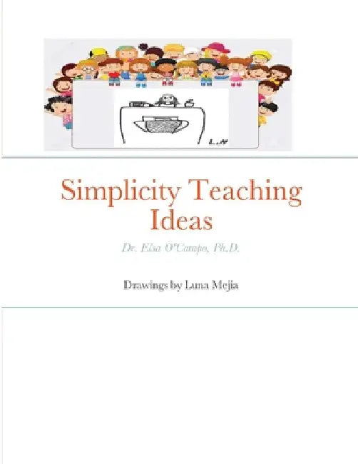 Simplicity Teaching Ideas: Dr. Elsa O'Campo, Ph.D. by Elsa O'Campo
