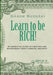 Learn to be RICH!: An effective guide to creating and maintaining financial security by Gábor Buzsáki
