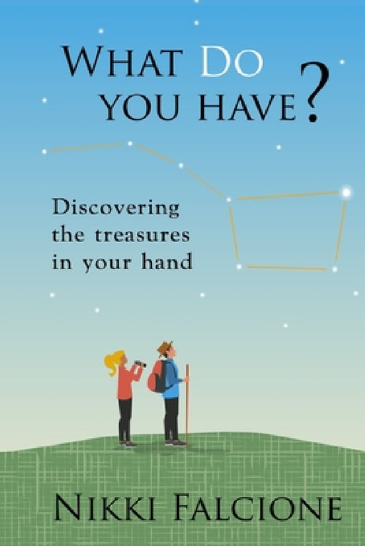 What Do You Have? by Nikki Falcione