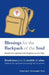 Blessings for the Backpack of the Soul: Words of Inspiration for Pilgrims on the Way by G. Christopher Clark