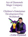 Children's Entertainer Development Day Workbook: Everything you need to know to have a magic party business by Colin Dymond