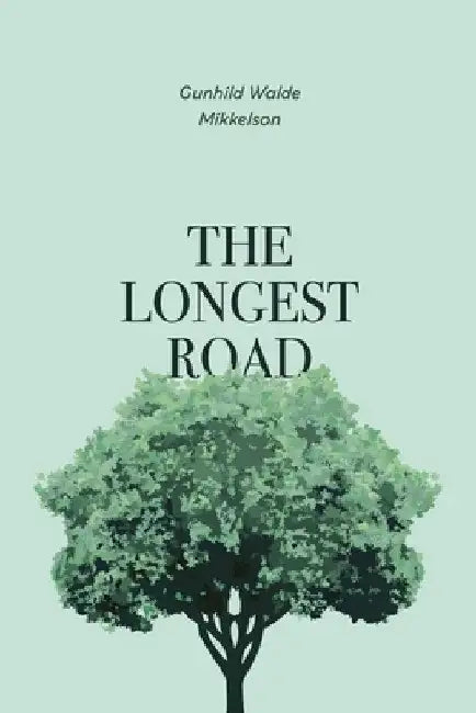 The Longest Road by Gunhild Walde Mikkelson