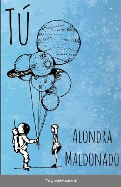 Tú by Alondra Maldonado