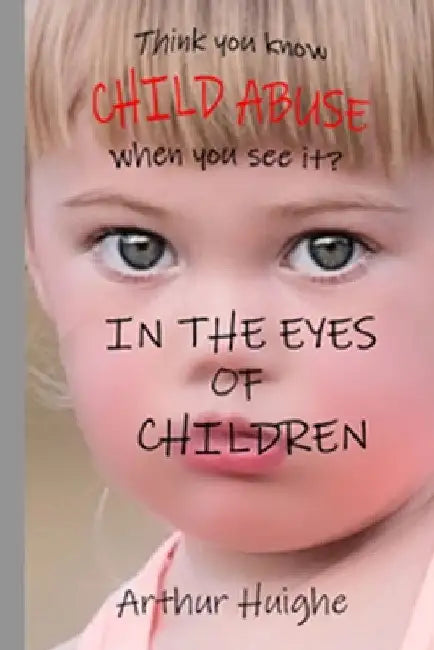 In the Eyes of Children by Arthur Huighe