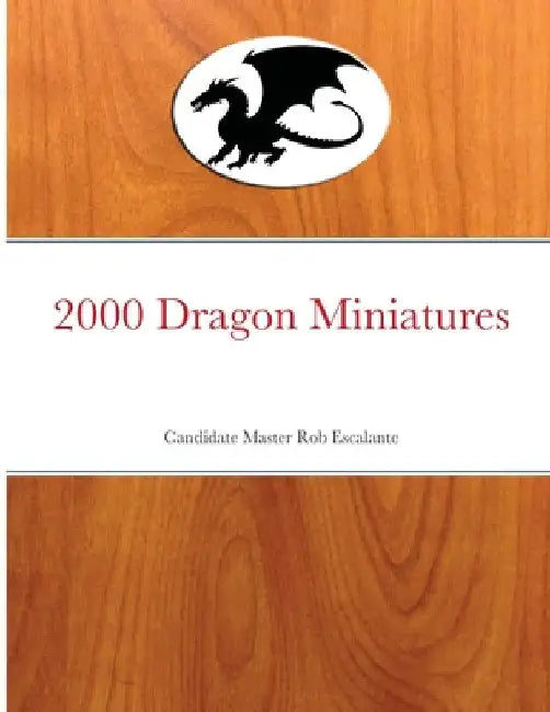 2000 Dragon Miniatures by Rob Escalante