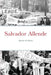 Salvador Allende: Speeches & Articles by Salvador Allende
