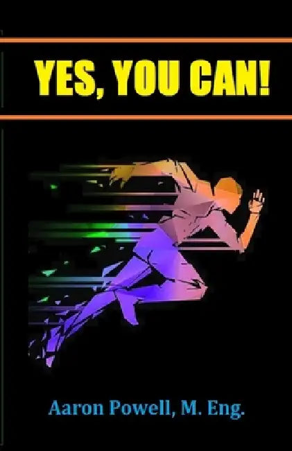 Yes, You Can! by Aaron Powell