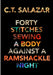 Forty Stitches Sewing a Body Against a Ramshackle Night by C. T. Salazar