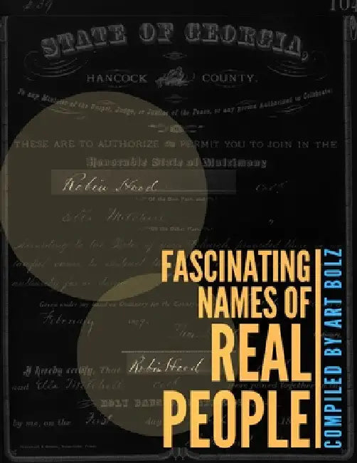 Fascinating Names of Real People by Art Bolz