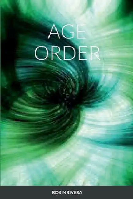 Age Order by Robin Rivera