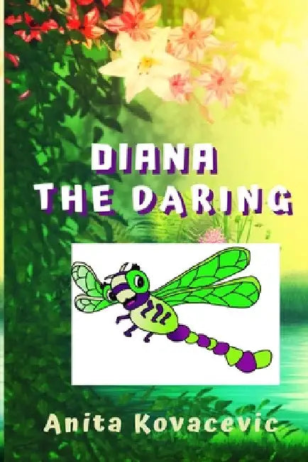 Diana the Daring by Anita Kovacevic