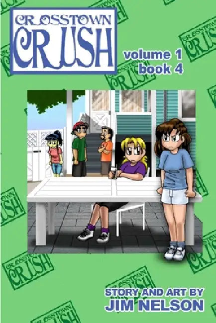 Crosstown Crush: vol. 1 book 4 by Jim Nelson