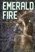 Emerald Fire by Robin Buckallew