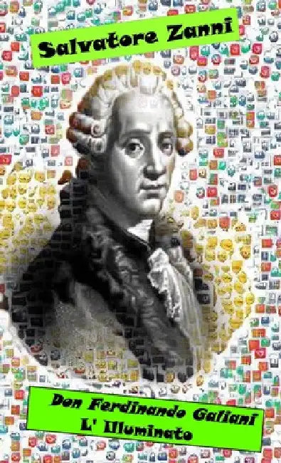 Don Ferdinando Galiani - L' Illuminato by Salvatore Zanni