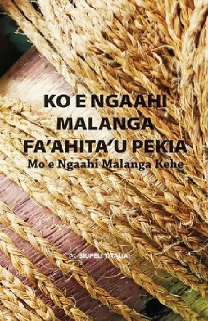 Ko e Ngaahi Malanga Fa'ahita'u Pekia mo e Ngaahi Malanga Kehe by Siupeli T. Taliai
