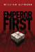 Emperor First by William Altmann