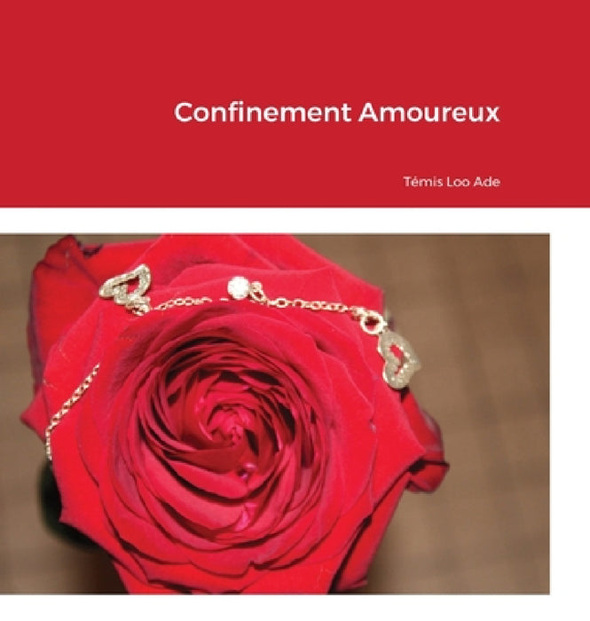 Confinement Amoureux by Valerie Sylvestre