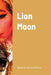 Lion Moon by Deanna Stinson