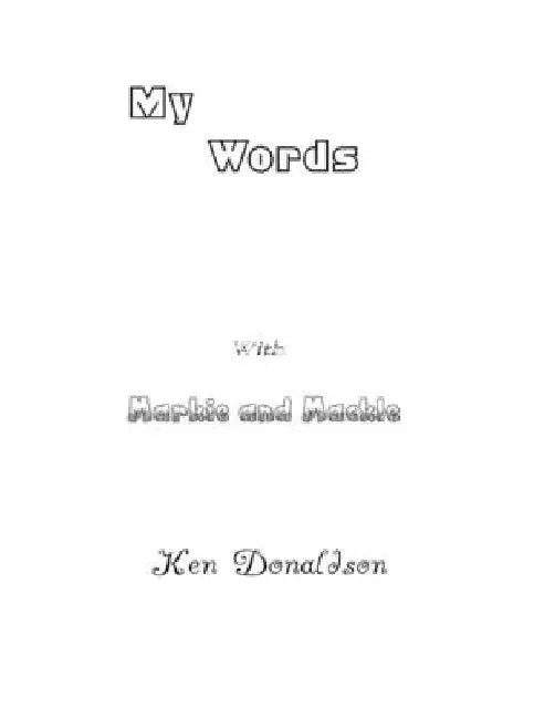 My Words with Markie and Mackle by Ken Donaldson
