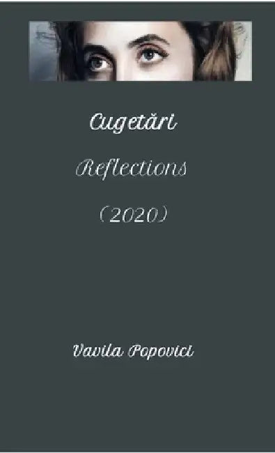 Cugetari/Reflections 2020 by Vavila Popovici
