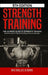 Strength Training: The Ultimate Guide to Strength Training - Essential Lifts for Muscle Building, Size and Strength by Nicholas Bjorn