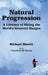 Natural Progression: A Lifetime of Skiing the World's Greatest Ranges by Michael Marolt