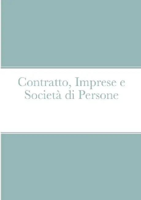 Contratto, Imprese e Società di Persone by Pasquale Spagnoletti