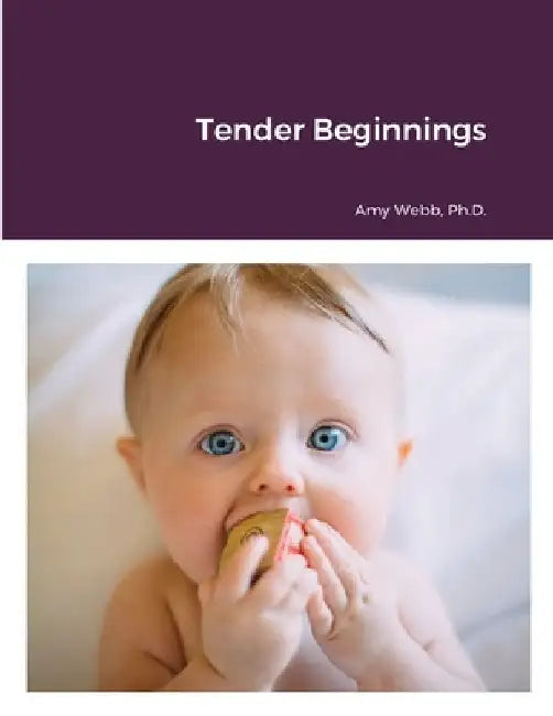 Tender Beginnings by Amy Webb