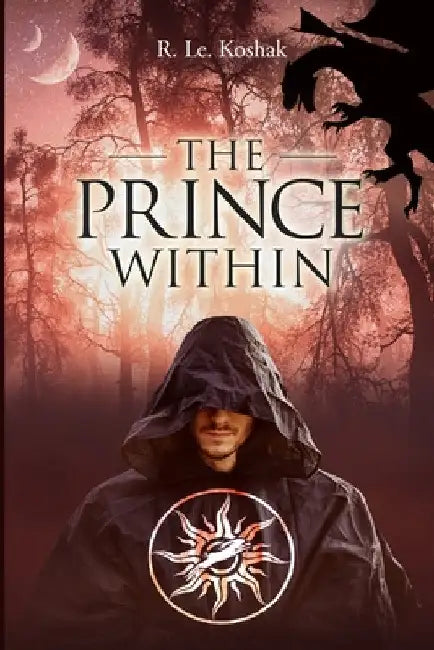 The Prince Within by R. Le Koshak