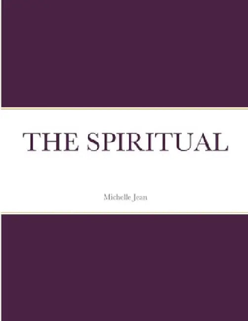 The Spiritual by Michelle Jean
