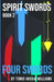 Spirit Swords Book 2: Four Swords by Tomie-Mickai Williams