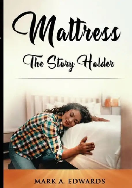 Mattress, The Story Holder by Mark Edwards