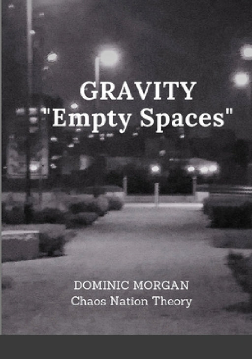 Gravity: Empty Spaces by Dominic Morgan